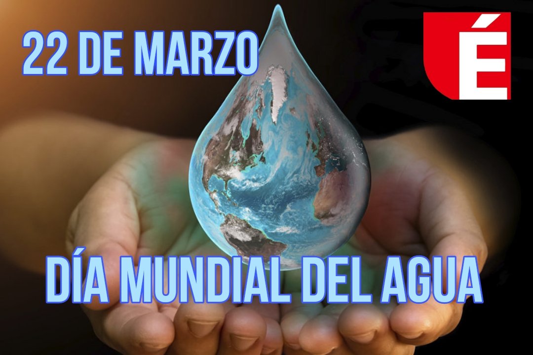 ¿POR QUÉ HOY 22 DE MARZO SE CELEBRA EL DÍA MUNDIAL DEL AGUA? - Enfasis ...
